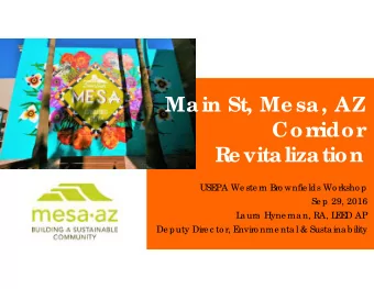 Main St, Me sa, AZ  Cor  r  idor  R  e vitalization  USE  PA We ste rn Bro wnfie lds Wo rksho p  Se