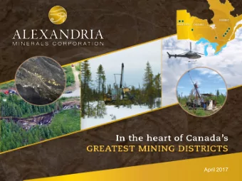 April 2017 Discovering Resources Capitalizing on Company Strengths LOCATION Portfolio of Assets in