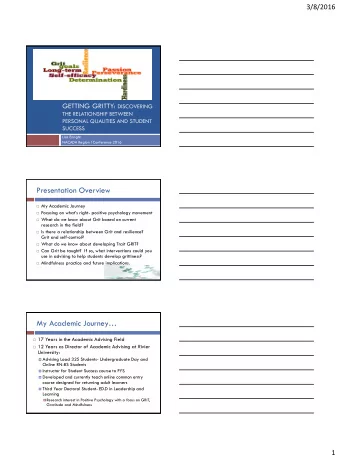 Presentation Overview  My Academic Journey  Focusing on whats right - positive psychology