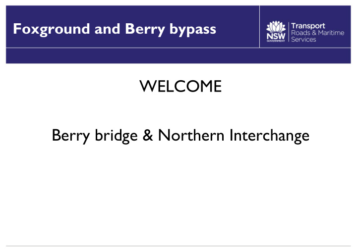 welcome berry bridge northern interchange