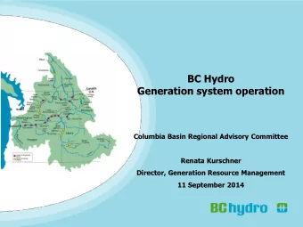 BC Hydro  Generation system operation  Columbia Basin Regional Advisory Committee  Renata Kurschner