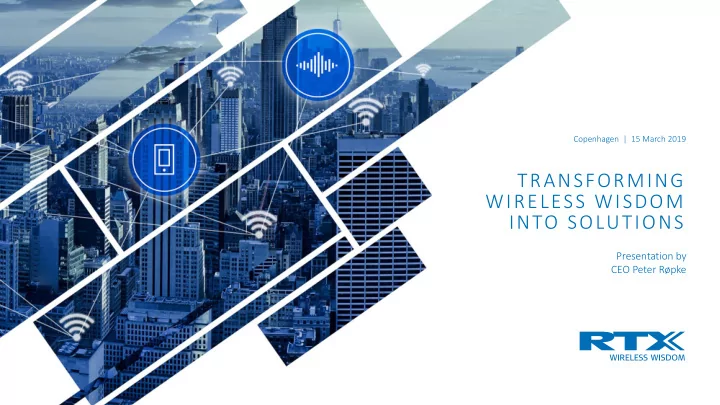 transforming wireless wisdom into solutions