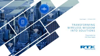 TRANSFORMING  WIRELESS WISDOM  INTO SOLUTIONS  Presentation by  CEO Peter Rpke  DISCLAIMER  This