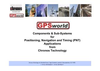 Components &amp; Sub-Systems  for  Positioning, Navigation and Timing (PNT)  Applications  from