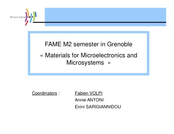 FAME M2 semester in Grenoble   Materials for Microelectronics and  Microsystems   Coordinators