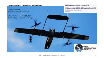 Light UAS BVLOS surveillance and delivery  Stephan Barnard  Barnard Microsystems Limited  UAS =