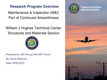 Research Program Overview  Federal Aviation  Administration  Maintenance &amp; Inspection (M&amp;I)