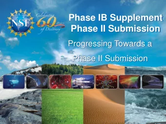 Phase IB Supplement  Phase II Submission  Progressing Towards a Phase II Submission  Phase IB