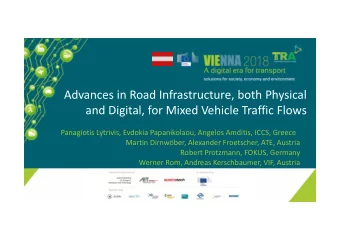Advances in Road Infrastructure, both Physical  and Digital, for Mixed Vehicle Traffic Flows