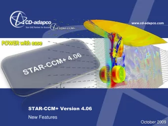 STAR-CCM+ Version 4.06  New Features  October 2009  Introduction  Product development is driven