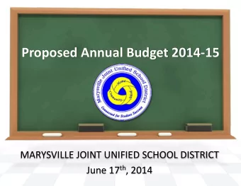 Proposed Annual Budget 2014-15  MARYSVILLE JOINT UNIFIED SCHOOL DISTRICT June 17 th , 2014  BUDGET