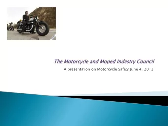 A presentation on Motorcycle Safety June 4, 2013  MMIC is a national, non-profit trade