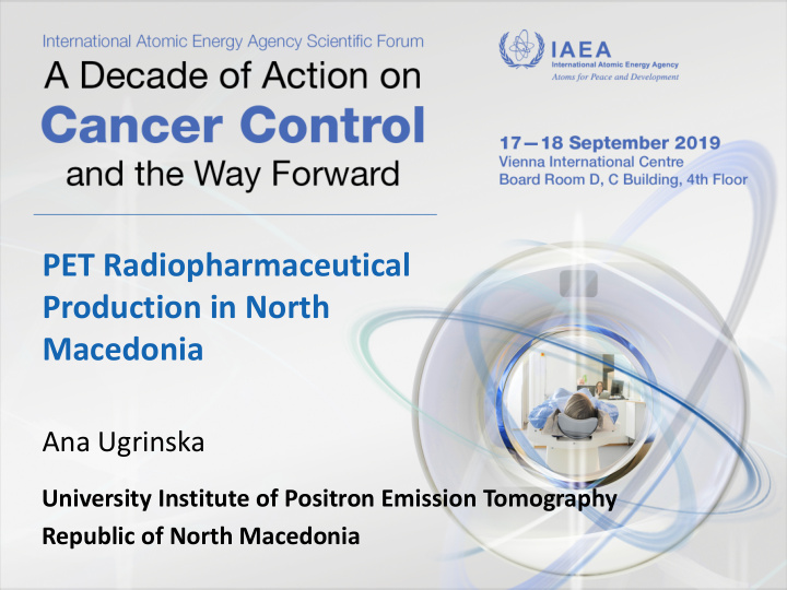 pet radiopharmaceutical production in north macedonia