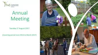 Meeting Tuesday 1 st August 2017  (Covering period June 2016 to March 2017)  Our mission  To