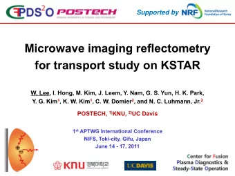 Microwave imaging reflectometry  Microwave imaging reflectometry  for transport study on KSTAR  W.