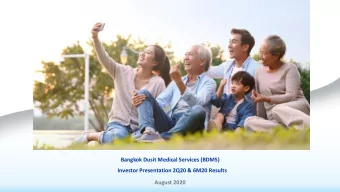 Bangkok Dusit Medical Services (BDMS)  Investor Presentation 2Q20 &amp; 6M20 Results  August 2020