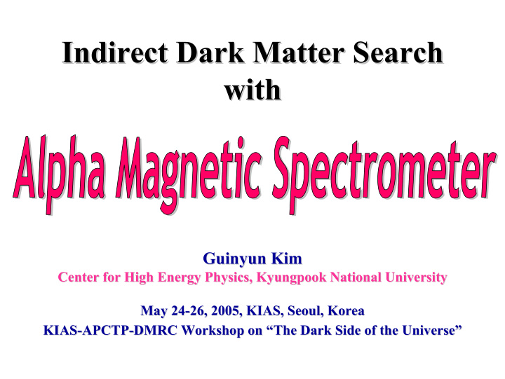 indirect dark matter search indirect dark matter search