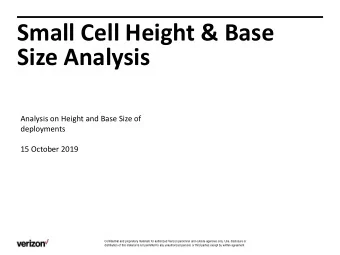 Small Cell Height &amp; Base  Size Analysis  Analysis on Height and Base Size of  deployments  15