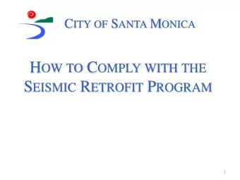 WHY DI D I  GET A NOTI FI CATI ON TO COMPLY?  Seismic retrofit laws for Soft, Weak or Open Front