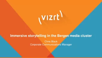 Chris Black  Corporate Communications Manager  Virtual studios around the world  Norwegian Media