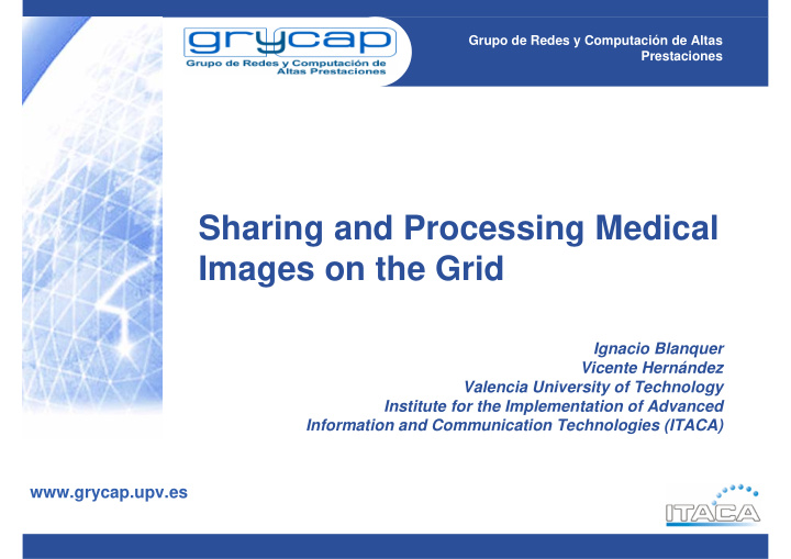 sharing and processing medical images on the grid