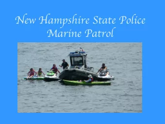 New Hampshire State Police  Marine Patrol  MARINE PATROL STATUTORY  REQUIREMENTS   Enforce NH