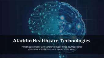 Aladdin Healthcare Technologies  TARGETING NEXT GENERATION BREAKTHROUGHS IN AGE-RELATED DISEASE