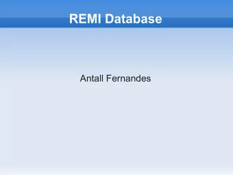 REMI Database  Antall Fernandes  Why we doing what we doing?  Positron emission tomography (PET)