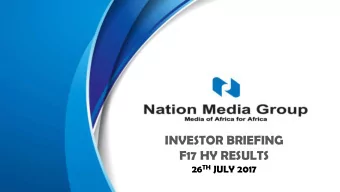 INVESTOR BRIEFING  F17 HY RESULTS 26 TH JULY 2017  F17 H1 Highlights  2016 HIGHLIGHTS  HALF YEAR