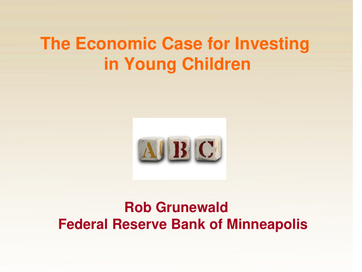 the economic case for investing in young children rob