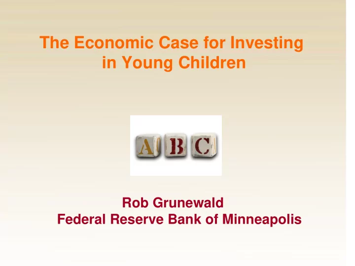 the economic case for investing in young children rob