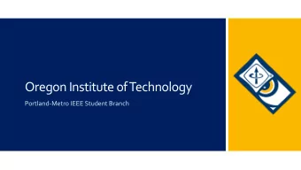 Oregon Institute of Technology  Portland-Metro IEEE Student Branch  2019 Summary  Events