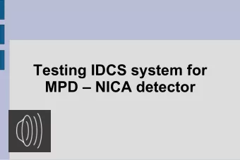 Testing IDCS system for  MPD  NICA detector  Project participants  I T (Inner Detector)