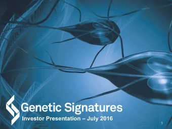 Investor Presentation  July 2016  1  Disclaimer  This presentation was prepared by Genetic