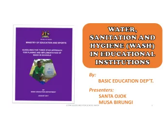 By:  BASIC EDUCATION DEPT.  Presenters:  SANTA OJOK  MUSA BIRUNGI  3 STAR GUIDELINES FOR SCHOOL