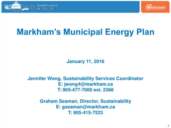 Markhams Municipal Energy Plan  January 11, 2016  Jennifer Wong, Sustainability Services