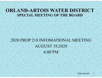 ORLAND-ARTOIS WATER DISTRICT  SPECIAL MEETING OF THE BOARD  2020 PROP 218 INFOMATIONAL MEETING