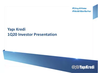 1Q20 Investor Presentation Yap Kredi: A leading financial services group Yap Kredi Overview Key