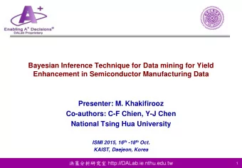 Co-authors: C-F Chien, Y-J Chen  National Tsing Hua University ISMI 2015, 16 th -18 th Oct.  KAIST,