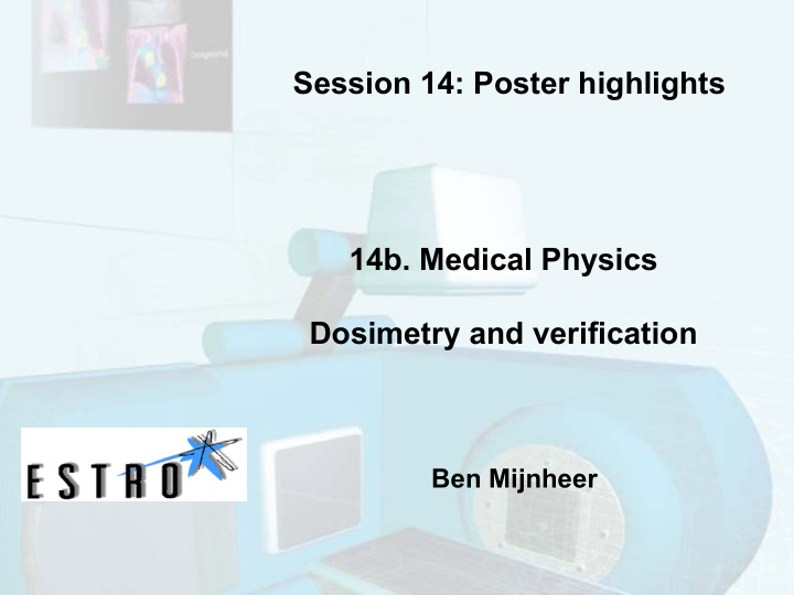 session 14 poster highlights 14b medical physics