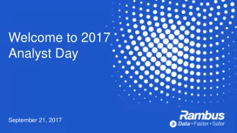 Welcome to 2017  Analyst Day  September 21, 2017  2  Safe Harbor for Forward-Looking Statements