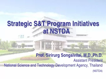 Strategic S&amp;T Program Initiatives  Strategic S&amp;T Program Initiatives  at NSTDA  at NSTDA