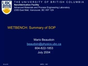WETBENCH: Summary of SOP  Mario Beaudoin  beaudoin@physics.ubc.ca  604-822-1853  July 2004