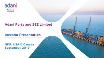 Adani Ports and SEZ Limited  NDR, USA &amp; Canada  September, 2019  APSEZ : Investment thesis
