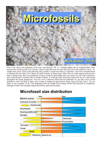 First of all, what is the definition of the term microfossils? Dr. A. J. Rundle applies
