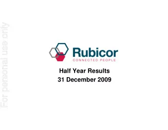 For personal use only  Half Year Results  31 December 2009  Financial Summary  For personal use