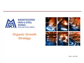 Organic Growth  Strategy  March  April 2008  MMK at a Glance  Geographic Location  Financial