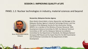 PANEL 1.2: Nuclear technologies in industry, material sciences and beyond  Researcher, Malaysian