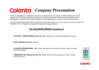 Company Presentation  Colenta is specialized in the design, manufacture and marketing of Laser