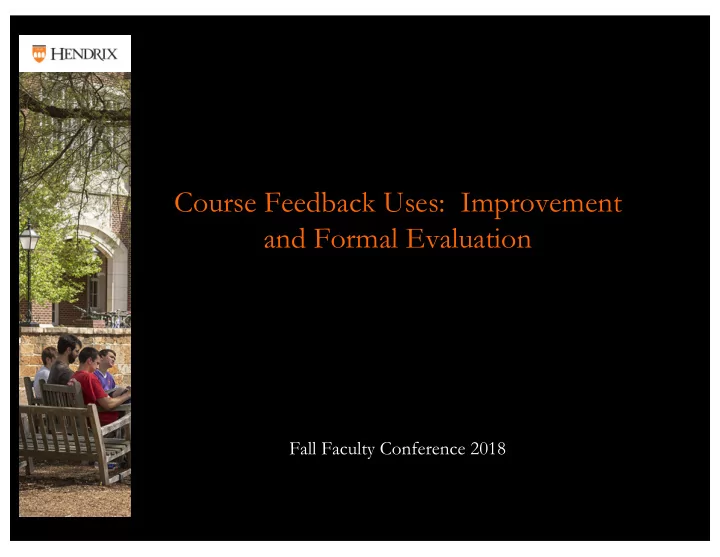 course feedback uses improvement and formal evaluation